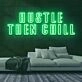 Hustle Then Chill Neon Sign