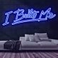 I Built Me Neon Sign