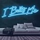 I Built Me Neon Sign
