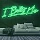 I Built Me Neon Sign