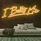 I Built Me Neon Sign