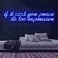 If It Cost You Peace Neon Sign