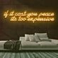 If It Cost You Peace Neon Sign