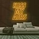 Kiss My Airs Neon Sign