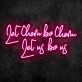 Let Them Be Them Let Us Be Us Neon Sign