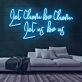Let Them Be Them Let Us Be Us Neon Sign