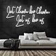 Let Them Be Them Let Us Be Us Neon Sign