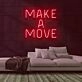Make A Move Neon Sign