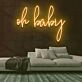 Oh Baby V2 Neon Sign
