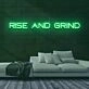 Rise and Grind V1 Neon Sign