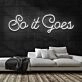 So It Goes Neon Sign