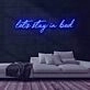 Stay in Bed Neon Sign