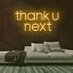 Thank U Next Neon Sign