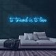 To Travel is To Live Neon Sign