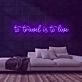 To Travel is To Live Neon Sign