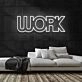 Work Neon Sign