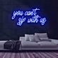 You Cant Sip With Us Neon Sign