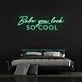 Babe You Look So Cool Neon Sign