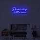 DREAM BIG LITTLE ONE" LED Neon Sign