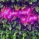 All You Need Is Love Neon Sign