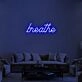 Breathe V1 Neon Sign