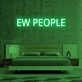 Ew People V1 Neon Sign