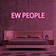 Ew People V1 Neon Sign