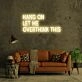 Hang On Let Me Overthink This Neon Sign