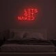 LET'S GET NAKED" LED Neon Sign