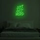 LET'S GET WEIRD" LED Neon Sign