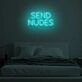 "SEND NUDES" LED Neon Sign