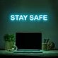 Stay Safe Neon Sign