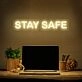 Stay Safe Neon Sign