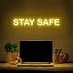 Stay Safe Neon Sign