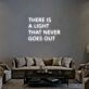 There Is A Light That Never Goes Out Neon Sign