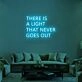 There Is A Light That Never Goes Out Neon Sign