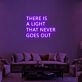 There Is A Light That Never Goes Out Neon Sign