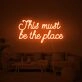 This Must Be The Place Neon Sign