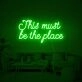 This Must Be The Place Neon Sign