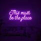 This Must Be The Place Neon Sign
