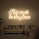 This Must Be The Place Neon Sign