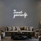 Treat Yourself Neon Sign