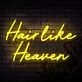 Hair Like Heaven Neon Sign