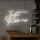 Just Kiss Me Neon Sign