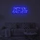 PARTY NOW ADULT LATER" LED Neon Sign
