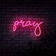 Pray Neon Sign