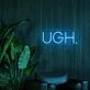Ugh Neon Sign