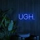 Ugh Neon Sign