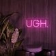 Ugh Neon Sign