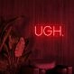 Ugh Neon Sign